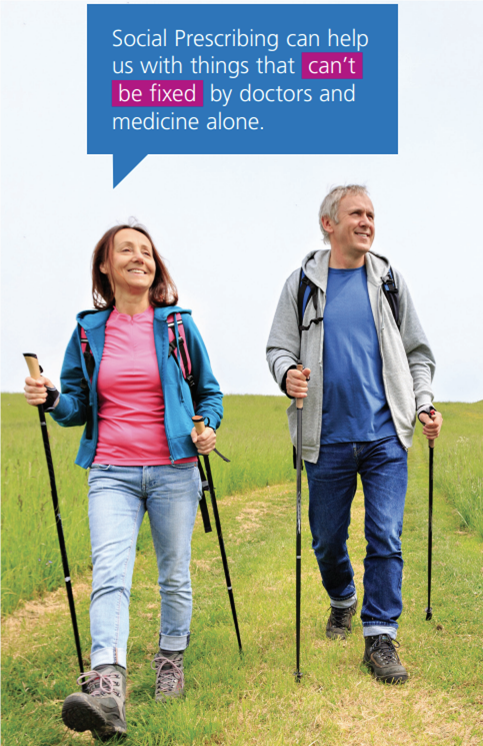 an older couple doing nordic walking and the words Socail Prescribing can help us with things that can't be fixed by doctors and medicine alone. 