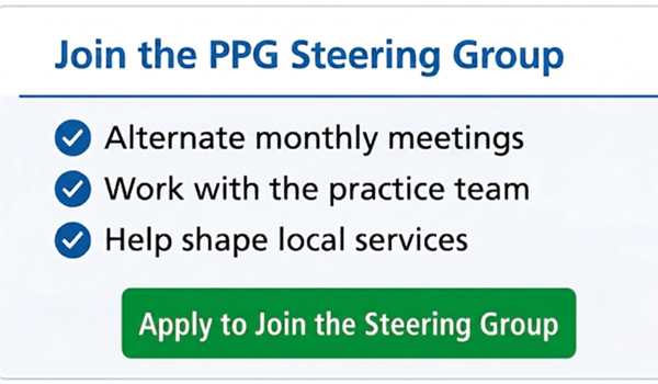 Join the PPG Steering Group, Alternate monthly meetings, Work with the practice team, Help shape local services, and a Apply to join the Steering Group button